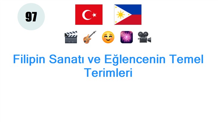 Filipin Sanatı ve Eğlencenin Temel Terimleri